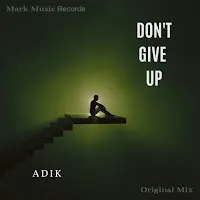 Adik — Don't Give Up — обложка